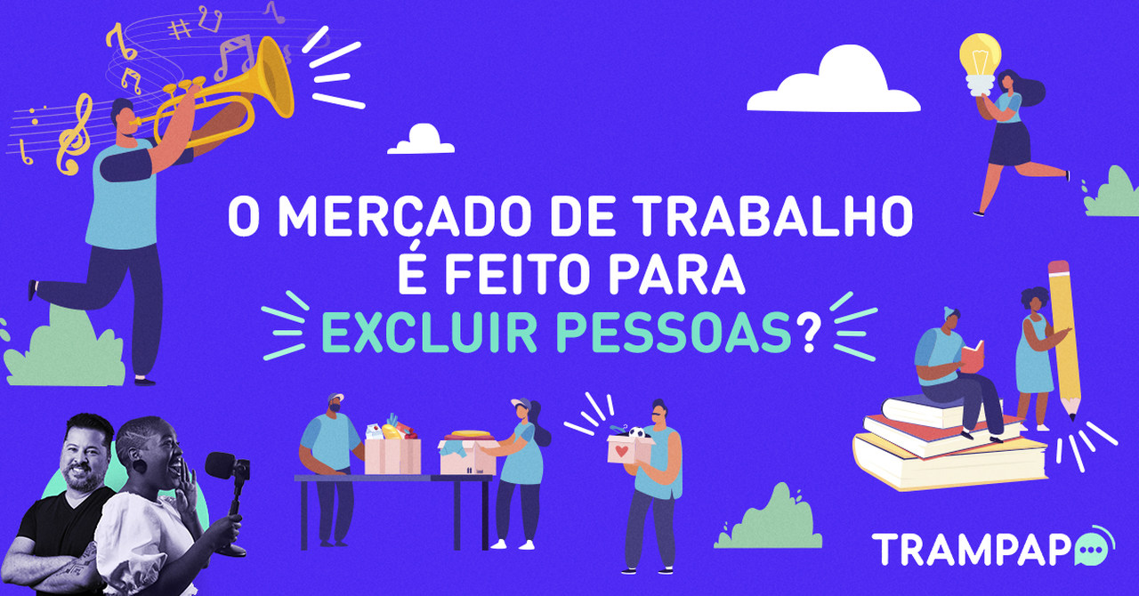 O mercado de trabalho é feito para excluir?