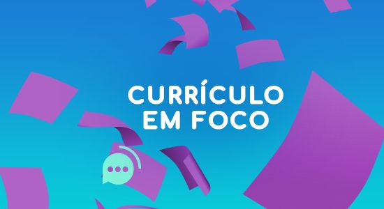 Currículo em foco: capture a atenção dos RH's