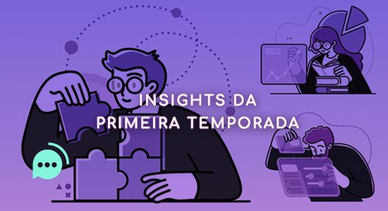 Insights da primeira temporada: melhores momentos