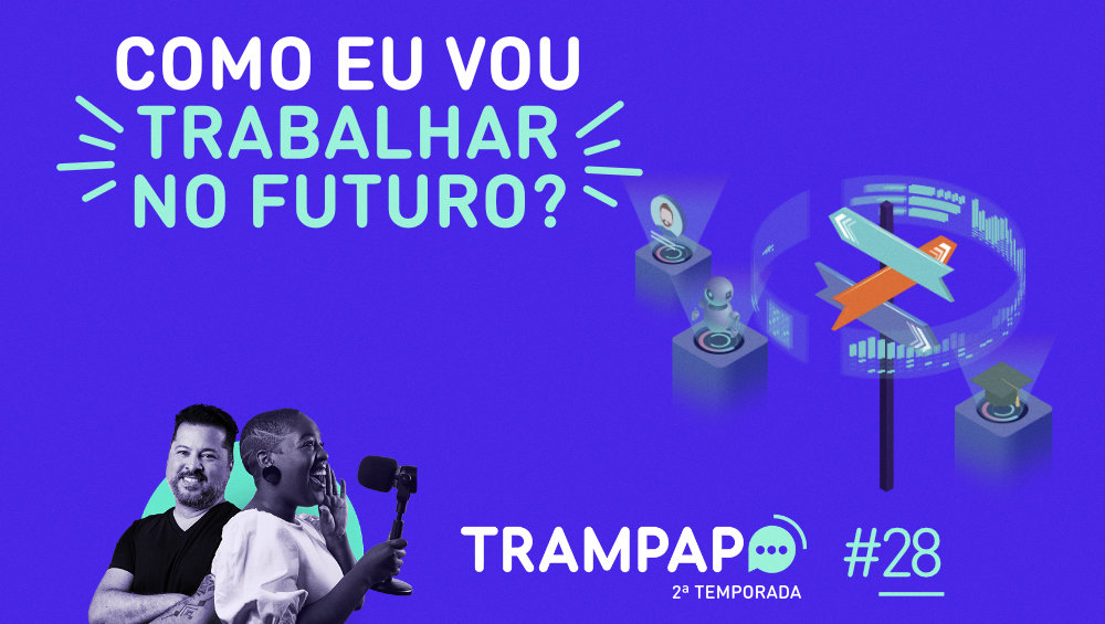 Como eu vou trabalhar no futuro?